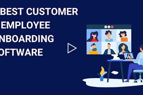 5 Best Onboarding Software Tools For Employees & Customers in 2022