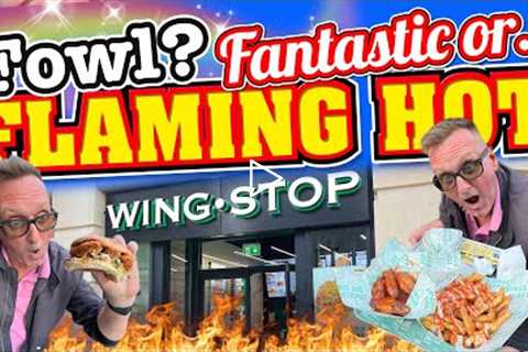 WINGSTOP UK Review. FOWL, FANTASTIC or FLAMING HOT!