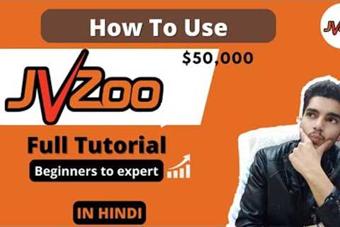 How To Use Jvzoo | Affiliate Marketing For Beginners Full Tutorial in Hindi - Must Watch !!