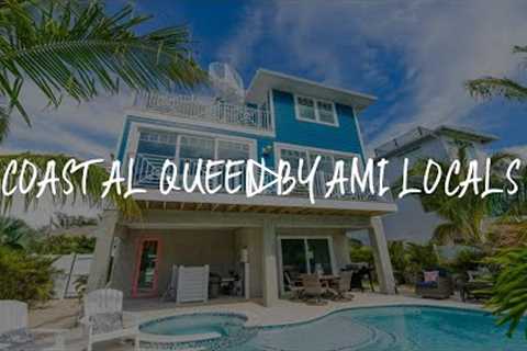 Coastal Queen by AMI Locals Review - Anna Maria , United States of America