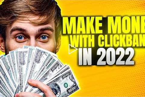 How to Make Money With Clickbank in 2022