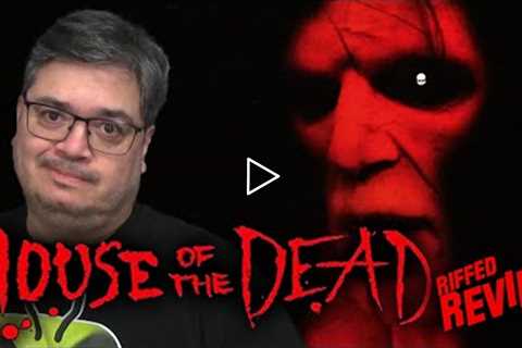 House of the Dead Review | Riffed Movie Review