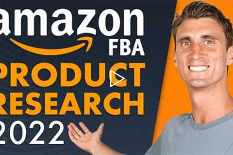 Amazon FBA Product Research Tutorial 2022