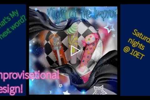 Night at the Improv | Episode 008 | Kawaii | Manicure Roulette | Coffin Nail | Sweets | Design