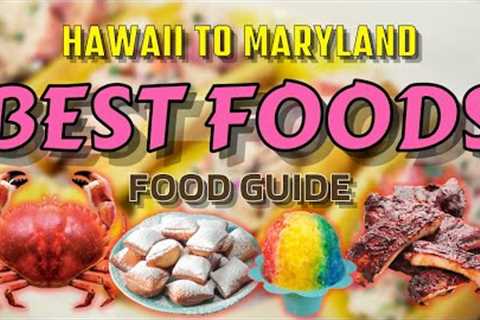 Best State Foods /  Hawaii to Maryland / Food Guide