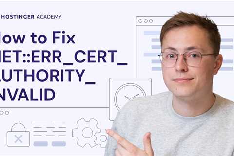 How to Fix NETT::ERR_CERT_AUTHORITY_INVALID Error