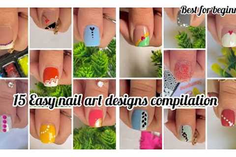 15 Easy nail art designs compilation || New nail art ideas 2023