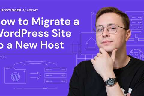 How to Migrate a WordPress Site to a New Host in 2023 | 3 Easy Methods