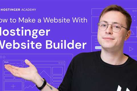 How to Make a Website with Hostinger Website Builder