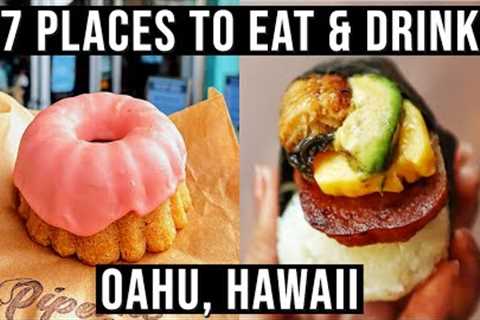 Where to Eat in Oahu, HAWAII - 7 Places to Eat and Drink