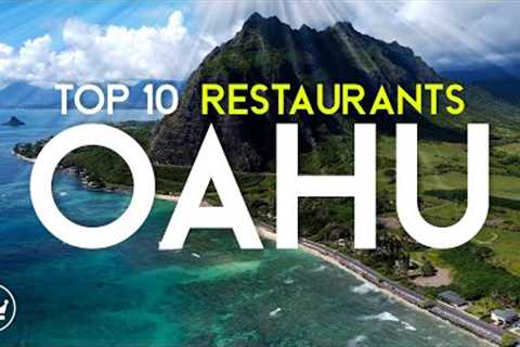 The Top 10 Best Restaurants in Oahu, Hawaii (2023)