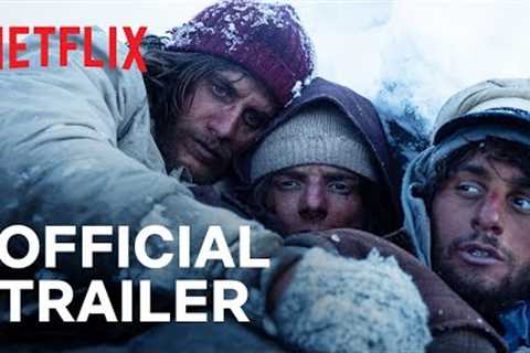 Society of the Snow | Official Trailer | Netflix