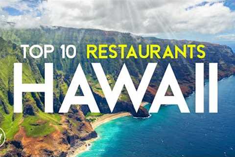 The Top 10 BEST Restaurants on the Big Island, Hawaii (2024)